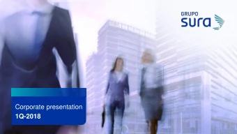 Corporate presentation  1Q-2018  D I S C L A I M E R   The forward- looking statements contained