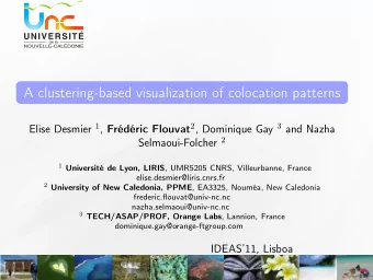 A clustering-based visualization of colocation patterns Elise Desmier 1 , Frdric Flouvat 2 ,