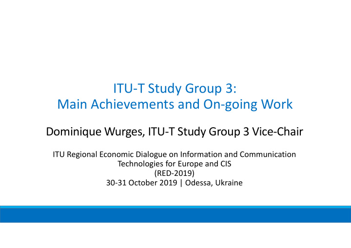itu t study group 3 main achievements and on going work