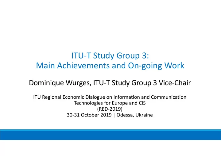 itu t study group 3 main achievements and on going work