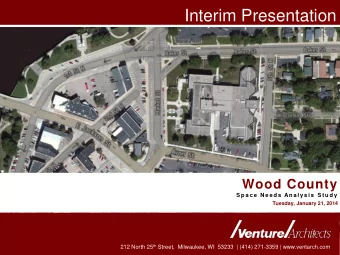 Interim Presentation  Wood County  S p a c e  N e e d s  An a l ys i s  S t u d y  Tuesday, January