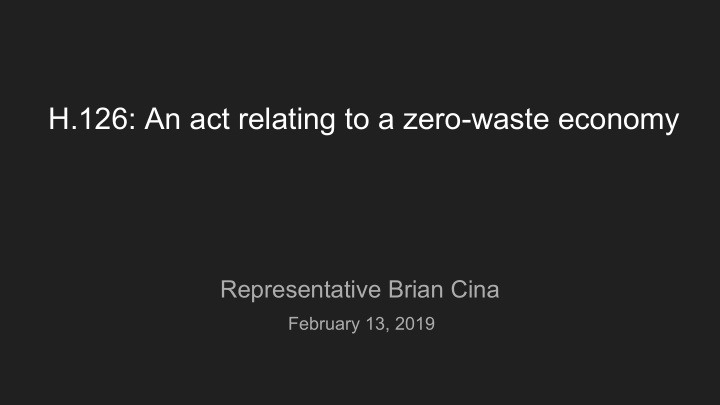 h 126 an act relating to a zero waste economy