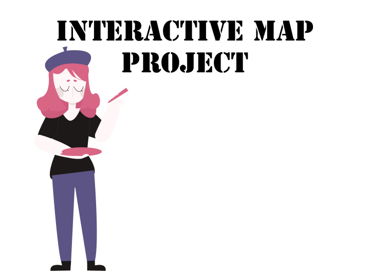 interactive map project after considering the