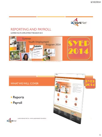REPORTING AND PAYROLL  SUMMER  YOUTH EMPLOYMENT PROGRAM 2014  ILLINOIS WORKNET SYEP 2014 -