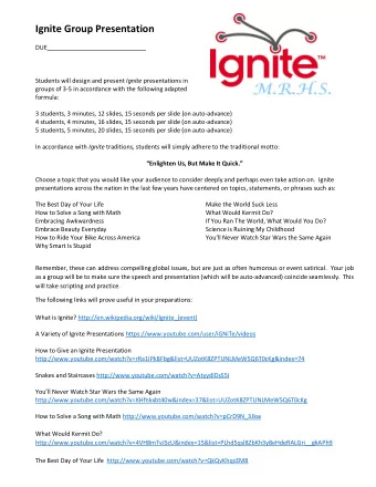 Ignite Group Presentation  DUE Students will design and present Ignite presentations in  groups of