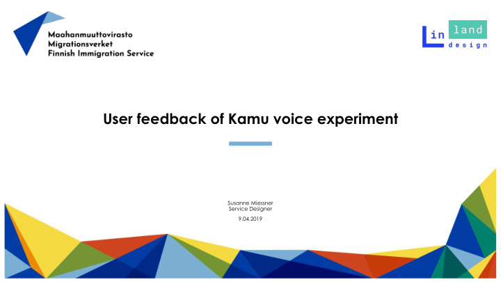 user feedback of kamu voice experiment