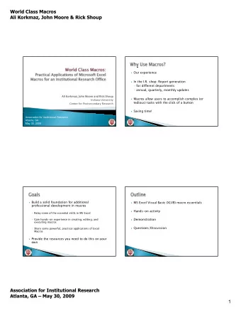 World Class Macros  Ali Korkmaz, John Moore &amp; Rick Shoup  Our experience  In the I.R.