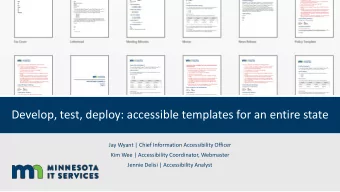 Develop, test, deploy: accessible templates for an entire state  Jay Wyant | Chief Information