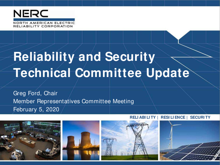 reliability and security technical committee update