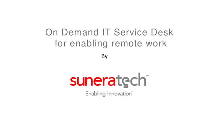 on demand it service desk for enabling remote work