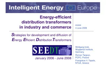 What was SEEDT? SEEDT was an European IEE project which aimed at:   Promoting the use of