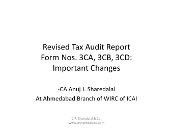 Revised Tax Audit Report  Revised Tax Audit Report  Form Nos. 3CA, 3CB, 3CD:  Form Nos. 3CA, 3CB,