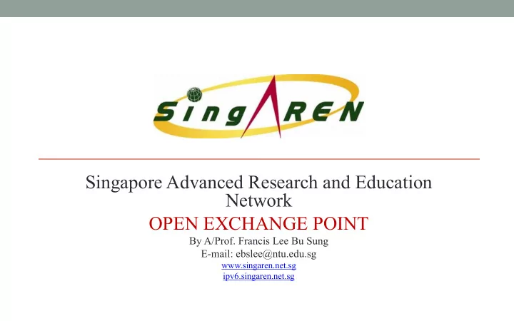 singapore advanced research and education network open