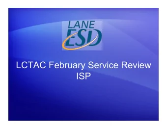LCTAC February Service Review  ISP  Our Service Provider  The Lane ESD RFP for ISP for Year