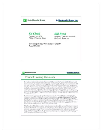 Ed Clark  Bill Ryan  President and CEO  Chairman, President and CEO  TD Bank Financial Group
