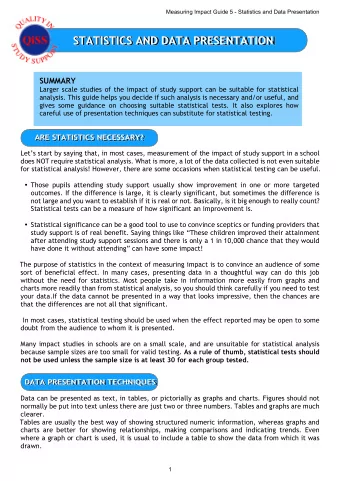 STATISTICS AND DATA PRESENTATION  SUMMARY  Larger scale studies of the impact of study support can