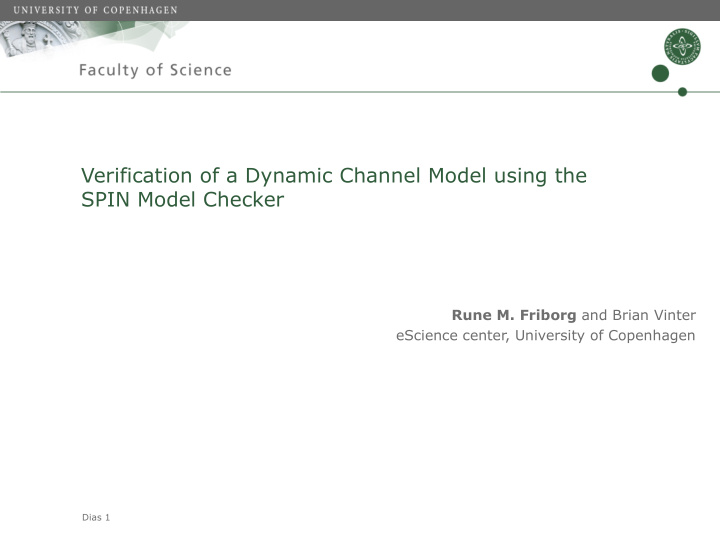 verification of a dynamic channel model using the spin