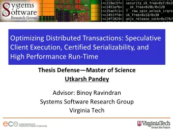 Optimizing Distributed Transactions: Speculative  Client Execution, Certified Serializability, and