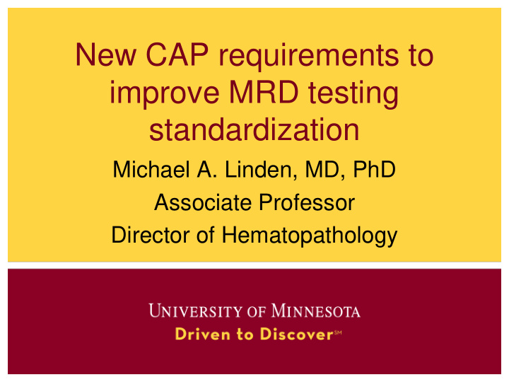 new cap requirements to improve mrd testing