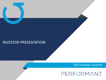 INVESTOR PRESENTATION  Fall Investor Summit  FORWARD LOOKING STATEMENTS  This presentation contains
