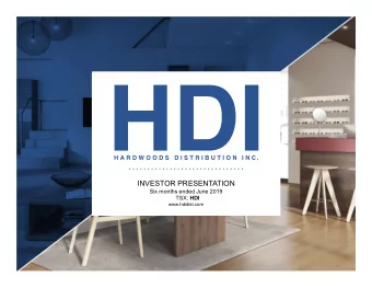 INVESTOR PRESENTATION  Six months ended June 2019 TSX: HDI  www.hdidist.com  Oak Retro Baltimore