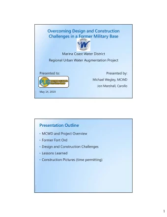 Overcoming Design and Construction  Challenges in a Former Military Base  Marina Coast Water