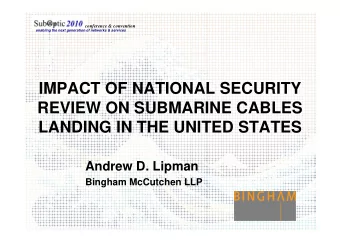 IMPACT OF NATIONAL SECURITY  REVIEW ON SUBMARINE CABLES  LANDING IN THE UNITED STATES  LANDING IN
