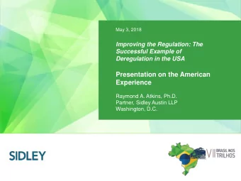 Presentation on the American  Experience  Raymond A. Atkins, Ph.D.  Partner, Sidley Austin LLP