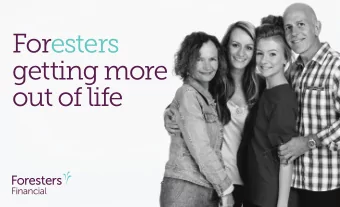 Foresters  getting more  out of life  Foresters Financial and Foresters are trade names and