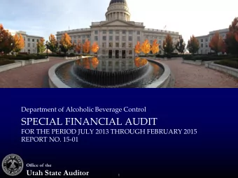SPECIAL FINANCIAL AUDIT  FOR THE PERIOD JULY 2013 THROUGH FEBRUARY 2015  REPORT NO. 15-01  Office