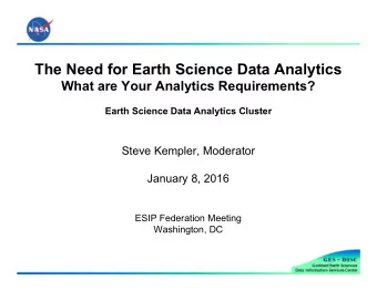 The Need for Earth Science Data Analytics  Presentation for Lawrence  Chris:  Do you know how to