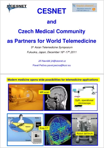 CESNET  and  Czech Medical Community  as Partners for World Telemedicine 5 th Asian Telemedicine