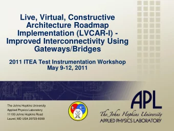 Live, Virtual, Constructive  Architecture Roadmap  Implementation (LVCAR-I) -  Improved