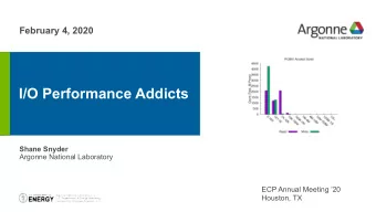 I/O Performance Addicts  erhtjhtyhy  Shane Snyder  Argonne National Laboratory  ECP Annual Meeting