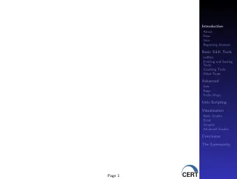 Introduction  About  Flow  Unix  Beginning Analysis  Basic SiLK Tools  rwfilter  Printing and