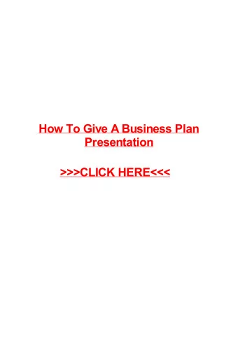 &gt;&gt;&gt;CLICK HERE&lt;&lt;&lt;  How to give a business plan presentation Yukon. guidelines for