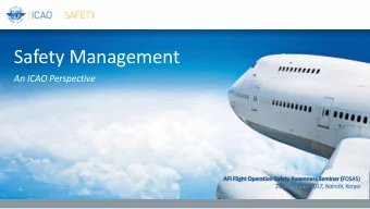 Safety Management  An ICAO Perspective  AFI Flight Operation Safety Awareness Seminar (FOSAS)  21
