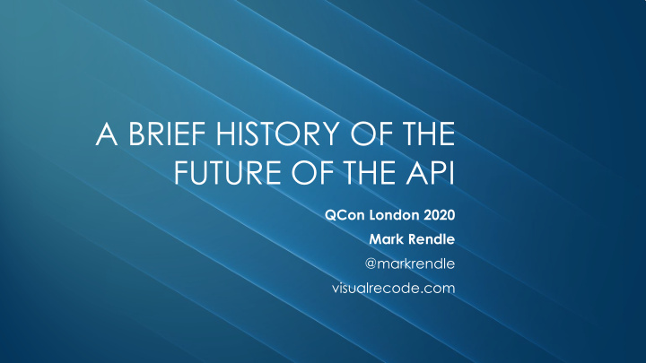 a brief history of the future of the api