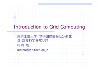 Introduction to Grid Computing     /