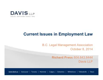 Current Issues in Employment Law  B.C. Legal Management Association  October 8, 2014 Richard Press