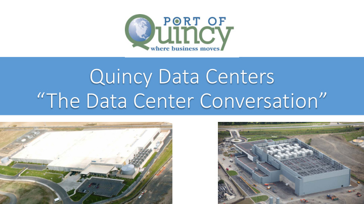 quincy data centers the data center conversation when did