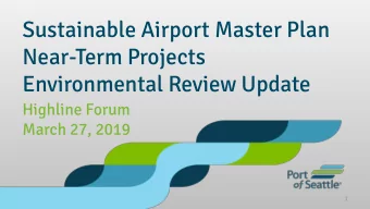 Near-Term Projects  Environmental Review Update  Highline Forum  March 27, 2019  1  Agenda