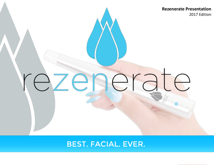 best facial ever what is rezenerate