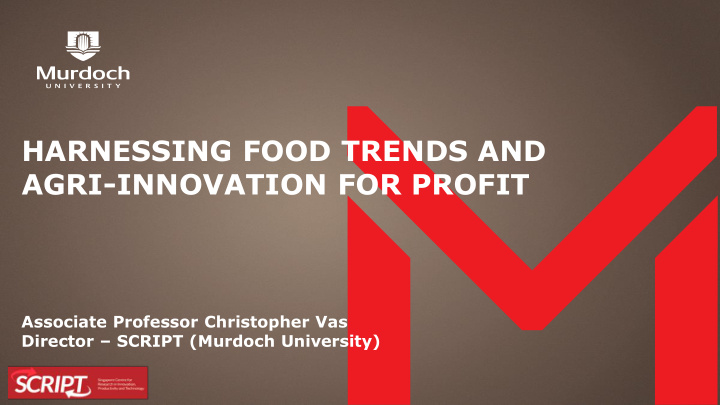 harnessing food trends and agri innovation for profit