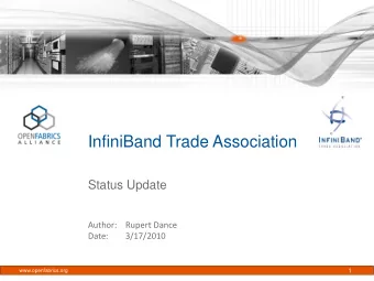 InfiniBand Trade Association  Status Update Author: Rupert Dance  Date:  3/17/2010
