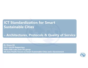 ICT Standardization for Smart  Sustainable Cities   Architectures, Protocols &amp; Quality of