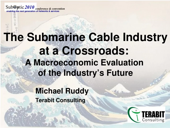 the submarine cable industry at a crossroads