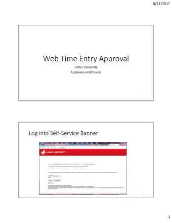 Web Time Entry Approval Lamar University Approvers and Proxies  1 Log into Self  Service Banner