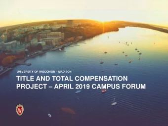 TITLE AND TOTAL COMPENSATION  PROJECT  APRIL 2019 CAMPUS FORUM  Welcome  Mark W alters  Chief