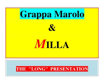 Marolo Grappa presentation  Marolo Grappa presentation 1) General info about Marolo distillery